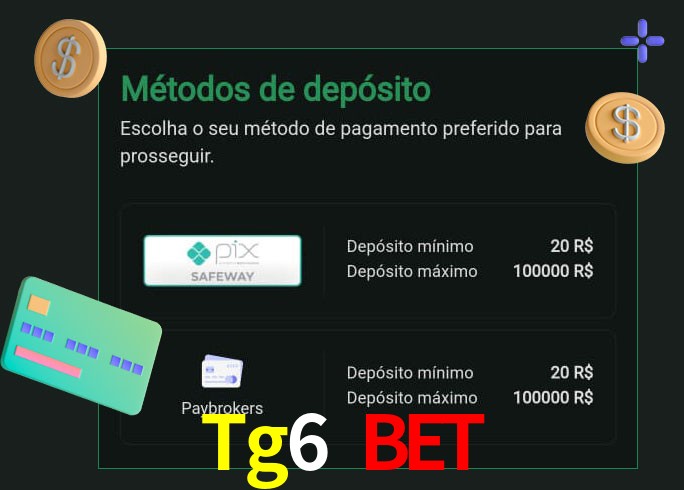 O cassino Tg6 Bet oferece uma grande variedade de métodos de pagamento